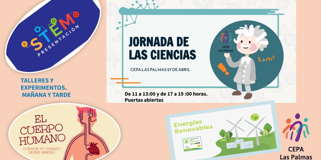 ¡Jornada de las Ciencias del CEPA Las Palmas!